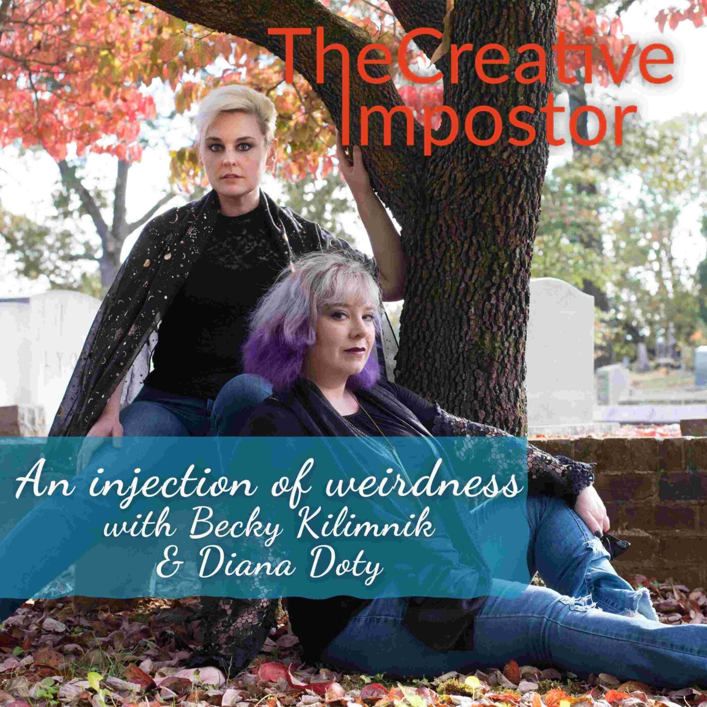 An Injection of Weirdness with Becky Kilimnik & Diana Doty